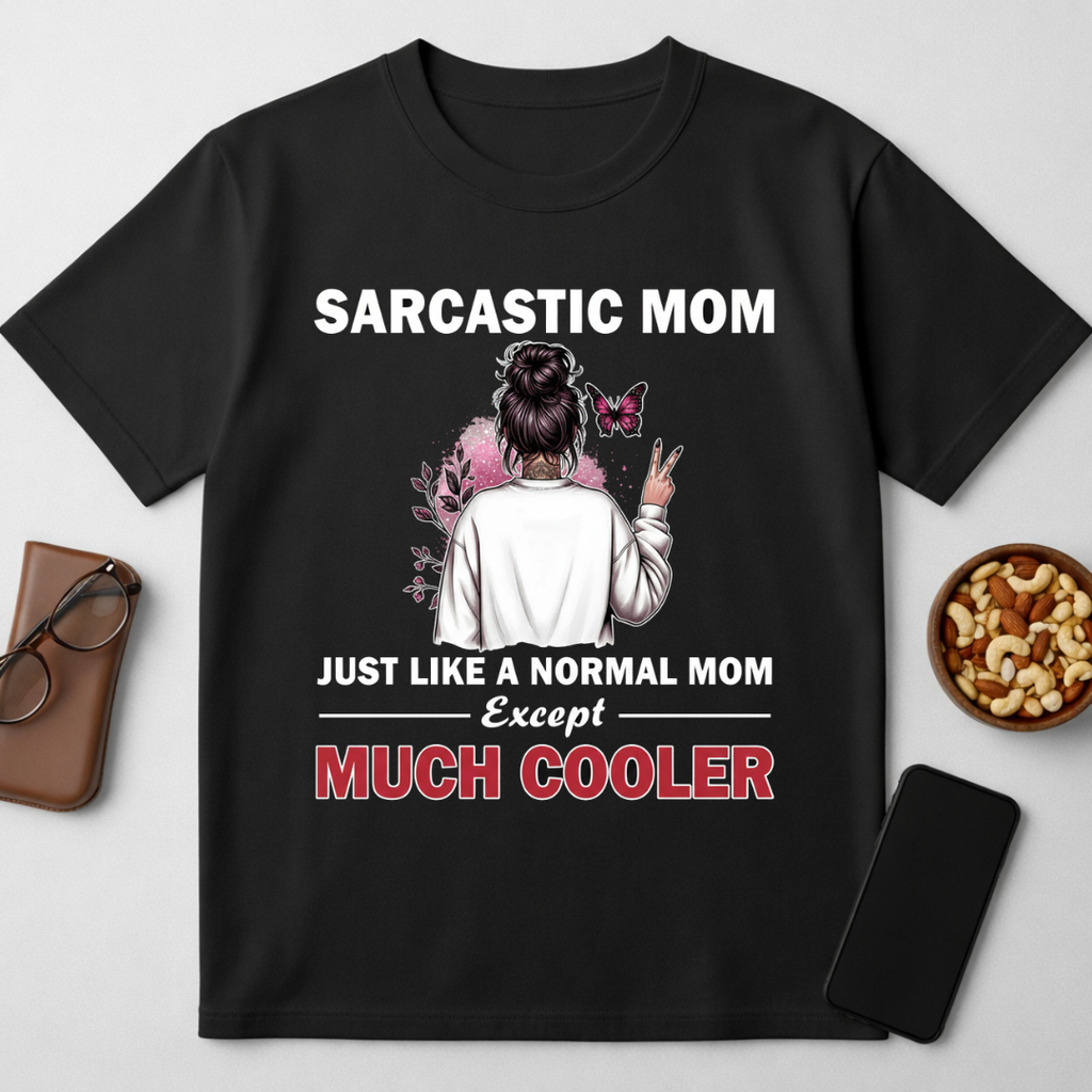 Sarcastic Mom - round neck T-Shirt